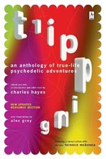 Tripping: An Anthology of True-Life Psychedelic Adventures