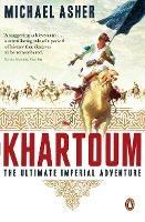 Khartoum: The Ultimate Imperial Adventure