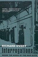 Interrogations: Inside the Minds of the Nazi Elite