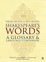 Shakespeare's Words: A Glossary and Language Companion