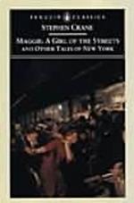 Maggie: A Girl of the Streets and Other Tales of New York