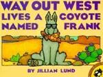 Way Out West Lives a Coyote Named Frank