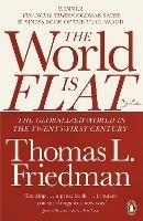 The World is Flat: The Globalized World in the Twenty-first Century