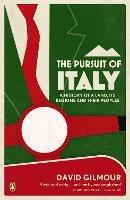 The Pursuit of Italy: A History of a Land, its Regions and their Peoples