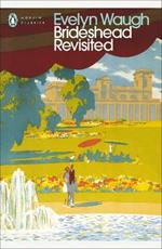 Brideshead Revisited: The Sacred and Profane Memories of Captain Charles Ryder