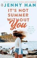 It's Not Summer Without You: Book 2 in the Summer I Turned Pretty Series