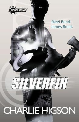 Young Bond: SilverFin - Charlie Higson - cover