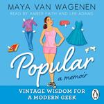 Popular: Vintage Wisdom for a Modern Geek (A Memoir)