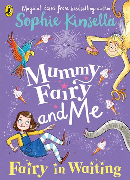 Mummy Fairy and Me: Fairy-in-Waiting - Sophie Kinsella,Marta Kissi - ebook