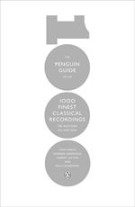 The Penguin Guide to the 1000 Finest Classical Recordings