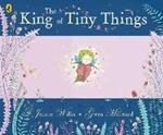 The King of Tiny Things