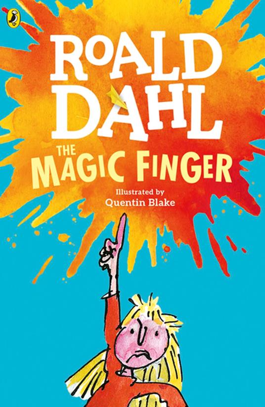 The Magic Finger - Roald Dahl,Quentin Blake - ebook