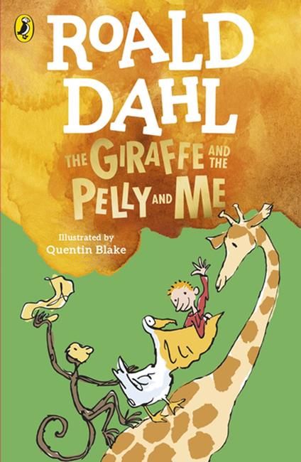 The Giraffe and the Pelly and Me - Roald Dahl,Quentin Blake - ebook