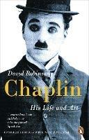 Chaplin: His Life And Art