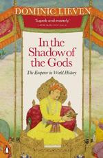 In the Shadow of the Gods: The Emperor in World History