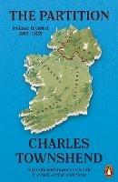 The Partition: Ireland Divided, 1885-1925