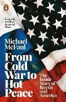 From Cold War to Hot Peace: The Inside Story of Russia and America