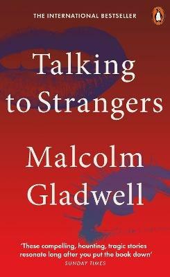 Talking to Strangers: What We Should Know about the People We Don't Know - Malcolm Gladwell - cover