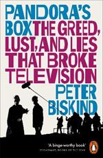 Pandora’s Box: The Greed, Lust, and Lies That Broke Television