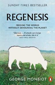 Regenesis: Feeding the World without Devouring the Planet