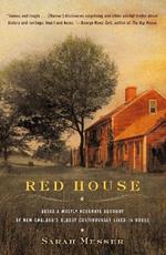 Red House: Being a Mostly Accurate Account of New England's Oldest Continuously Lived-in Ho use