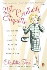 21st-Century Etiquette: Charlotte Ford's Guide to Manners for the Modern Age