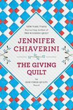 The Giving Quilt: An Elm Creek Quilts Novel