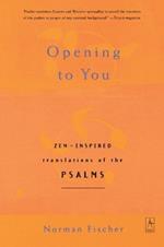 Opening to You: Zen-Inspired Translations of the Psalms