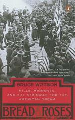 Bread and Roses: Mills, Migrants, and the Struggle for the American Dream