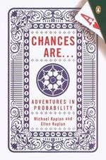 Chances Are . . .: Adventures in Probability