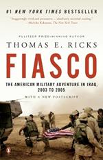 Fiasco: The American Military Adventure in Iraq, 2003 to 2005