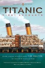 Titanic: First Accounts (Penguin Classics Deluxe Edition)