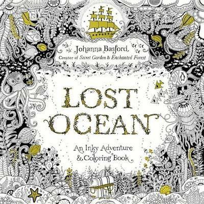 Lost Ocean: An Inky Adventure and Coloring Book for Adults - Johanna Basford - cover
