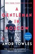A Gentleman in Moscow: A Novel