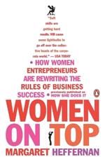 Women on Top: How Women Entrepreneurs Are Rewriting the Rules of Business Success