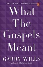 What the Gospels Meant