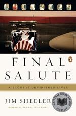 Final Salute: A Story of Unfinished Lives