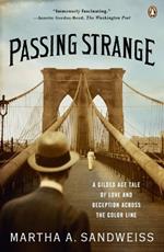 Passing Strange: A Gilded Age Tale of Love and Deception Across the Color Line