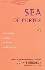 Sea of Cortez: A Leisurely Journal of Travel and Research