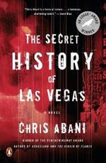 The Secret History of Las Vegas: A Novel