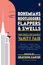 Bohemians, Bootleggers, Flappers, and Swells: The Best of Early Vanity Fair