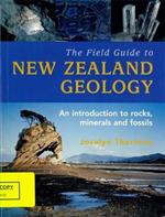 The Field Guide To New Zealand Geology,