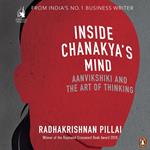 Inside Chanakya's Mind