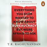 Everything You Ever Wanted to Know about Bureaucracy But Were Afraid to Ask