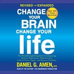 Change Your Brain, Change Your Life (Revised and Expanded)