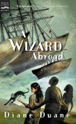 A Wizard Abroad: The Fourth Book in the Young Wizards Series