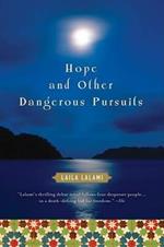 Hope and Other Dangerous Pursuits