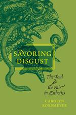 Savoring Disgust