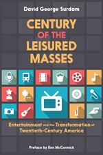 Century of the Leisured Masses