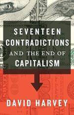 Seventeen Contradictions and the End of Capitalism